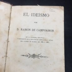 Libros antiguos: EL IDEISMO. RAMON DE CAMPOAMOR. 1883 LIBRERÍA DE FERNANDO FÉ