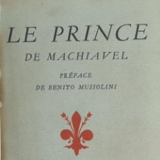 Libros antiguos: LE PRINCE DE MACHIAVEL. BENITO MUSSOLINI. EDIT. HELLEU ET SERGENT. 1929.