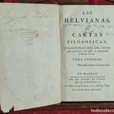 Libros antiguos: LAS HELVIANAS O CARTAS FILOSOFICAS. ANTONIO DE SANCHA. TOMO 2 Y 3. 1787.. Lote 360532455