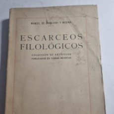 Libros antiguos: ESCARCEOS FILOLOGICOS. MANUEL DE SARALEGUI Y MEDINA. ED: CALPE. MADRID, 1926. PAGS: 319. Lote 363209105