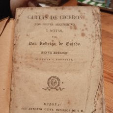 Libros antiguos: CARTAS DE CICERON POR DON RODRIGO DE OVIEDO GERONA 1834. Lote 374350979