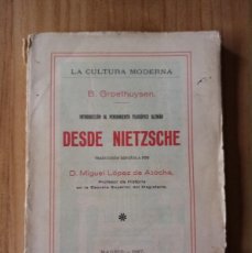 Libros antiguos: DESDE NIETZSCHE.LA CULTURA MODERNA. B.GROETHUYSEN.MADRID 1927. Lote 375226354