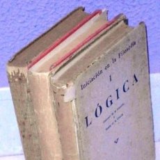 Libros antiguos: INICIACIÓN EN LA FILOSOFÍA 3T / ROGERIO SÁNCHEZ Y FELIU EGIDIO / ED. HERNANDO EN MADRID 1935. Lote 385382109