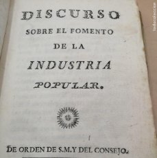 Libros antiguos: DISCURSO SOBRE EL FOMENTO DE LA INDUSTRIA POPULAR AÑO 1774. Lote 385527039