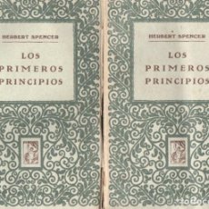 Libros antiguos: HERBERT SPENCER : LOS PRIMEROS PRINCIPIOS - DOS TOMOS (PROMETEO) INTONSOS