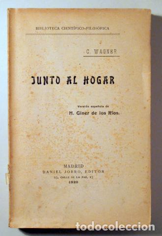 Libros antiguos: WAGNER, C. - JUNTO AL HOGAR - Madrid 1920 - Foto 1