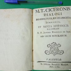 Libros antiguos: ANTIGUO LIBRO M.T. CICERONIS DIALOGI DE SENECTUTE ET DE AMICITIA. AÑO 1780. BENEDICTI MONFORT.