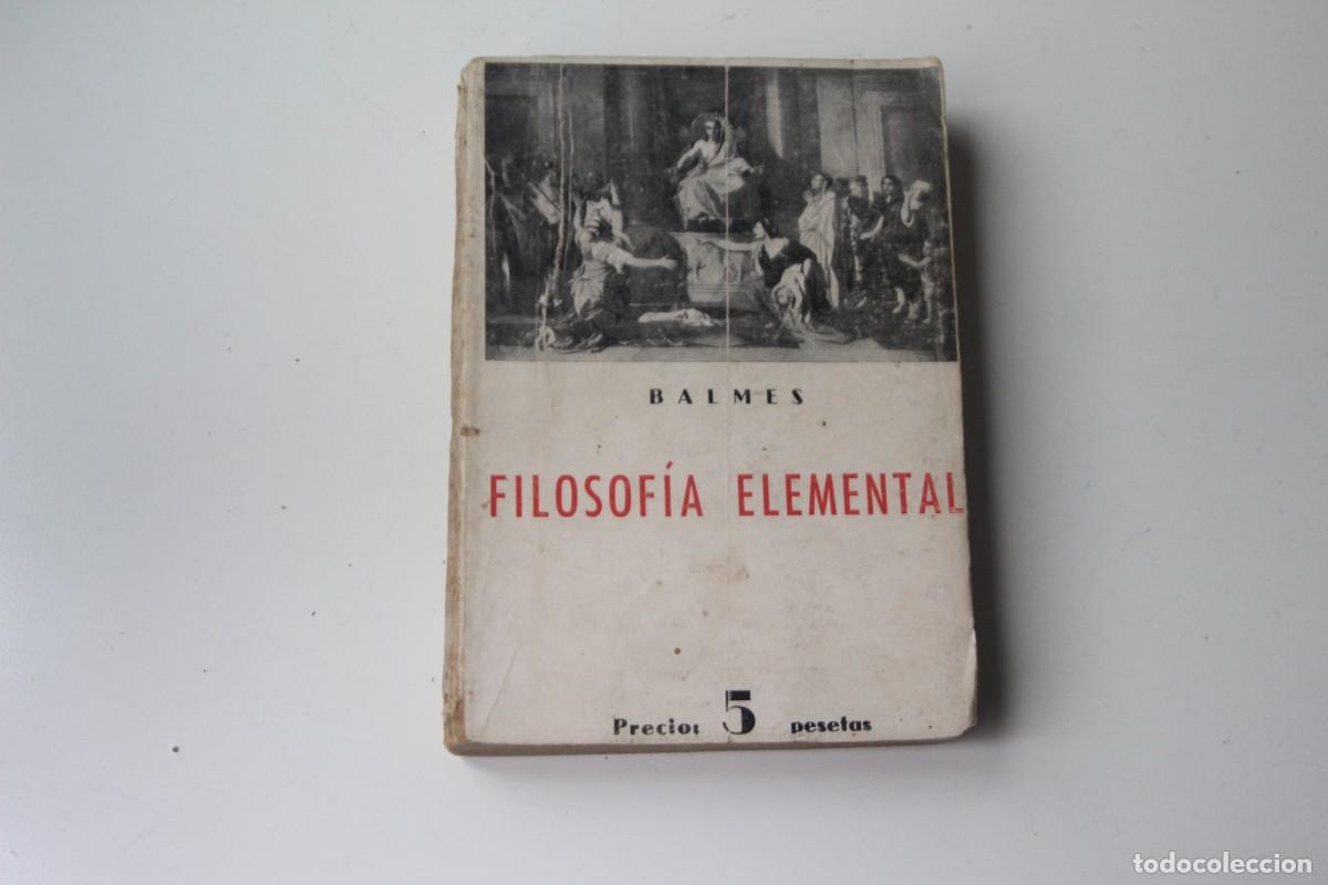 Libros antiguos: FILOSOF&Iacute;A ELEMENTAL BALMES - Foto 1