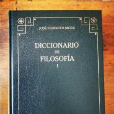 Libros antiguos: FERRATER MORA, JOSÉ. DICCIONARIO DE FILOSOFÍA. I: A-D. Lote 402349439