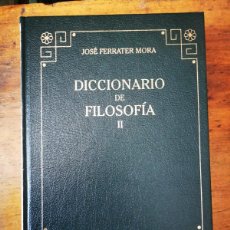 Libros antiguos: FERRATER MORA, JOSÉ. DICCIONARIO DE FILOSOFÍA. II: E- H. Lote 402349514