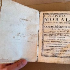 Libri antichi: FILOSOFIA MORAL DERIVADA DEL GRANDE ARISTOTELES STAGIRITA MANUEL THESAURO 1692 LIBRO PERGAMINO