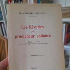 Libros antiguos: FILOSOFIA. RÊVERIES D'UN PROMENEUR SOLITAIRE, JEAN-JACQUES ROUSSEAU, M.GLOMEAU, À PARIS, 1921 L40