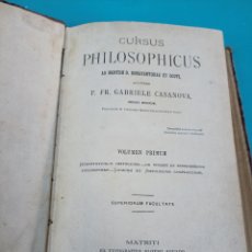 Libros antiguos: CURSUS PHILOSOPHICUS. VOL I. GRABRIELE CASANOVA. MADRID 1894