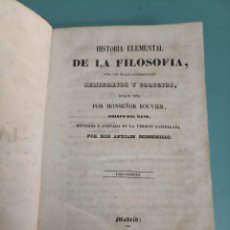 Libros antiguos: HISTORIA ELEMENTAL DE LA FILOSOFÍA. MONSEÑOR BOUVIER. TOMO PRIMERO. MADRID 1846