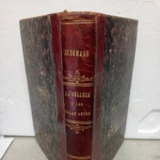 Libros antiguos: LA BELLEZA Y LAS BELLAS ARTES SEGUN DOCTRINAS DE LA FILOSOFIA SOCRÁTICA Y CRISTIANA. JUNGMANN. 1882