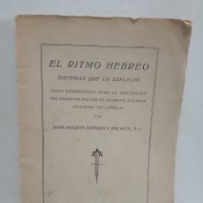 Libros antiguos: EL RITMO HEBREO. SISTEMAS QUE LO EXPLICAN. TESIS PRESENTADA POR JOSÉ JOAQUÍN AZPIAZU Y ZULAICA. 1924