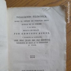 Libri antichi: RARO. FILOSOFÍA. INDAGACIÓN FILOSÓFICA SOBRE EL ORIGEN DE NUESTRAS IDEAS, ALCALÁ, 1807, L40