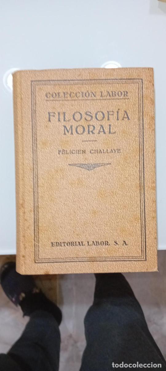 Libros antiguos: CHALLAYE, FILOSOFIA MORAL - Foto 1