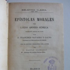 Libros antiguos: EPISTOLAS MORALES. LUCIO ANNEO SÉNECA. BIBLIOTECA CLÁSICA 1884