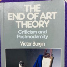 Libros antiguos: END OF ART THEORY (COMMUNICATIONS AND CULTURE) - TAPA BLANDA BURGIN