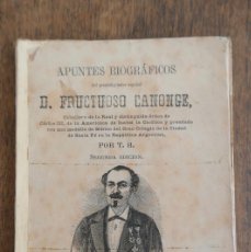Libros antiguos: APUNTES BIOGRAFICOS-D. FRUCTUOSO CANONGE-POR T.B SEGUNDA EDICION 1875