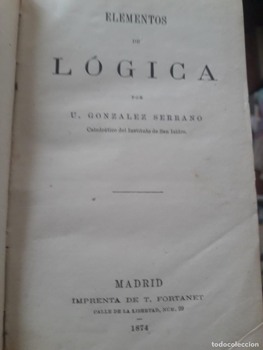 Libros antiguos: elementos de l&oacute;gica U Gonz&aacute;lez Serrano - Foto 2