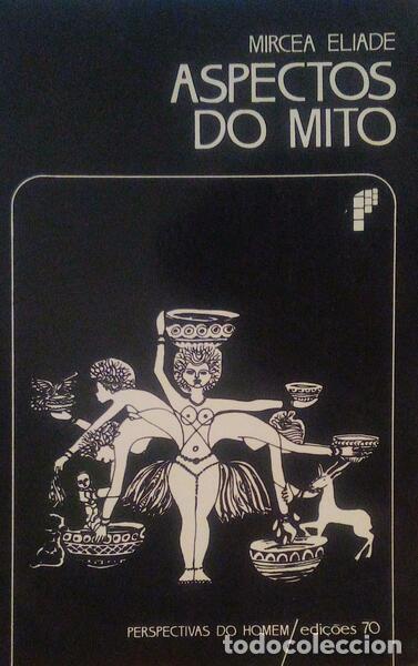 Libros antiguos: ELIADE. (Mircea) - ASPECTOS DO MITO. [ED. 1989] - Foto 1