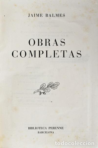 Libros antiguos: BALMES. (Jaime) - OBRAS COMPLETAS. - Foto 1