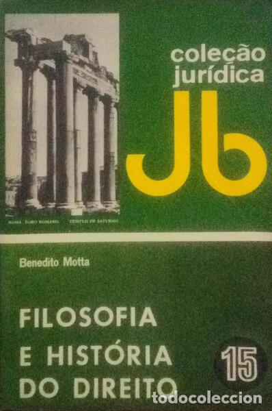 Libros antiguos: MOTTA. (Benedito) - FILOSOFIA E HIST&Oacute;RIA DO DIREITO. - Foto 1