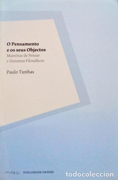 Libros antiguos: TUNHAS. (Paulo) - O PENSAMENTO E OS SEUS OBJECTOS. - Foto 1