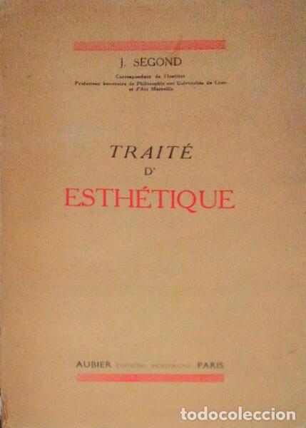 Libros antiguos: SEGOND. (J.) - TRAIT&Eacute; D&#39; ESTH&Eacute;TIQUE. - Foto 1