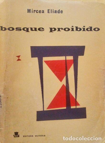 Libros antiguos: ELIADE. (Mircea) - BOSQUE PROIBIDO. - Foto 1