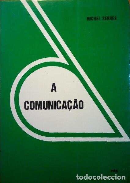 Libros antiguos: SERRES. (Michel) - A COMUNICA&Ccedil;&Atilde;O. - Foto 1