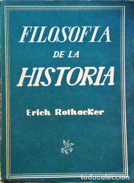 Libros antiguos: ROTHACKER. (Erick) - FILOSOFIA DE LA HISTORIA. - Foto 1