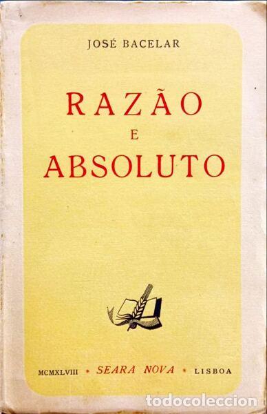 Libros antiguos: BACELAR. (Jos&eacute;) - RAZ&Atilde;O E ABSOLUTO. - Foto 1