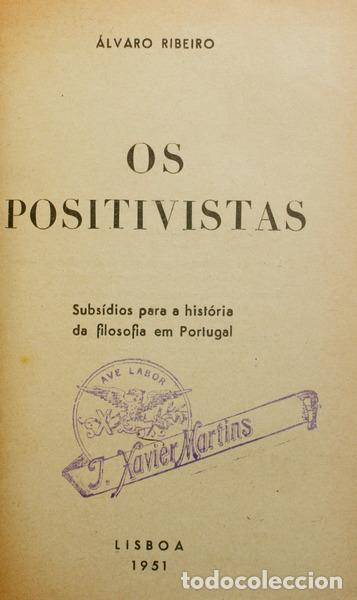 Libros antiguos: RIBEIRO. (&Aacute;lvaro) - OS POSITIVISTAS. - Foto 1