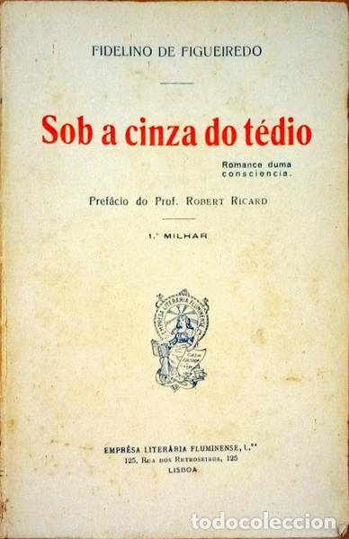 Libros antiguos: FIGUEIREDO. (Fidelino de) - SOB A CINZA DO T&Eacute;DIO. [DEDICAT] - Foto 1