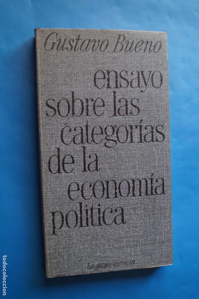 Libros antiguos: ENSAYO SOBRE LAS CATEGORIAS DE LA ECONOMIA POLITICA. GUSTAVO BUENO