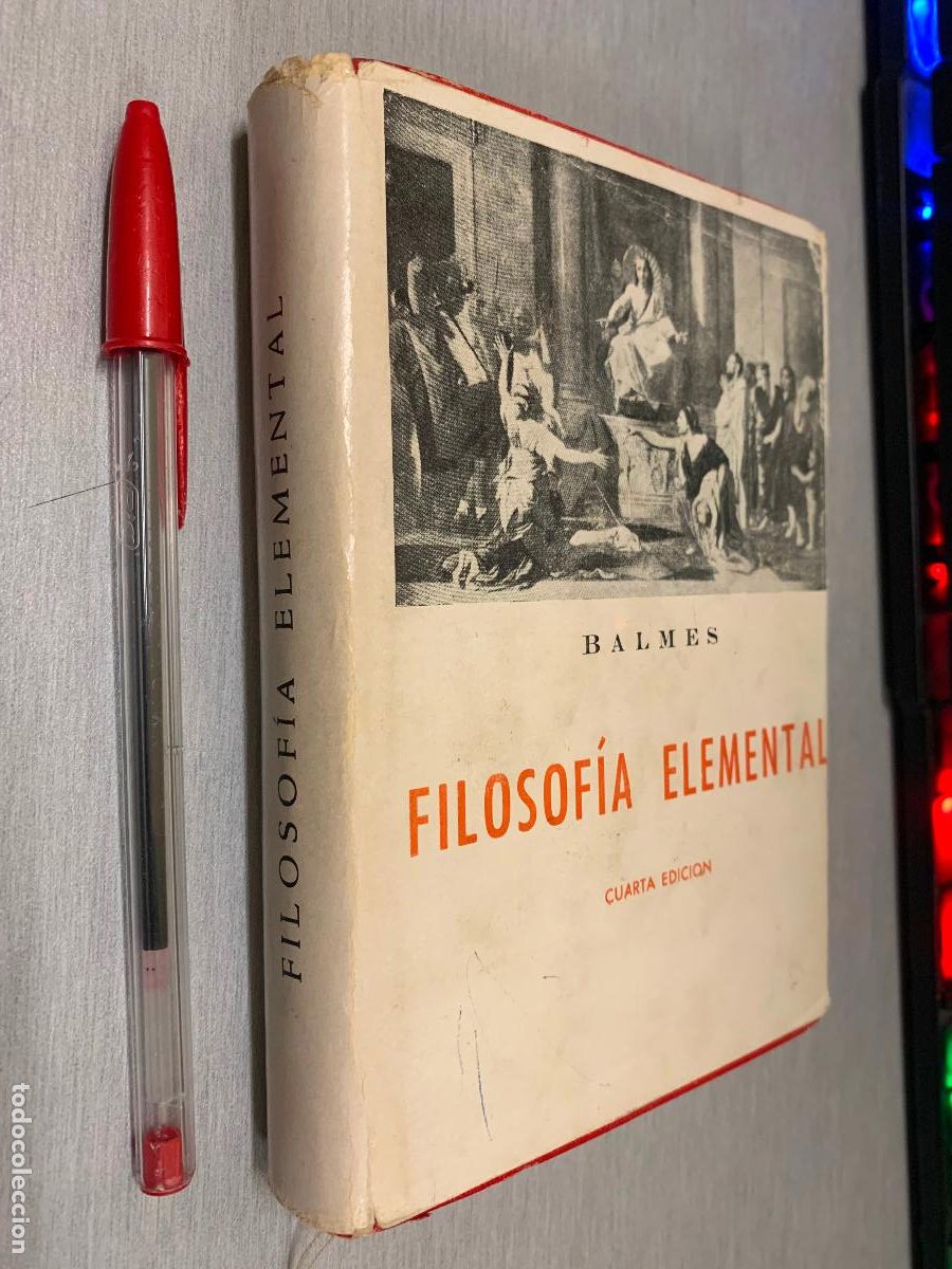 Antiquarische B&uuml;cher: FILOSOF&Iacute;A ELEMENTAL / BALMES / EDICIONES IB&Eacute;RICAS SIN FECHAR