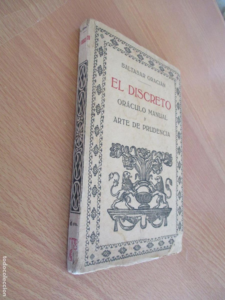 Libros antiguos: BALTASAR GRACI&Aacute;N- EL DISCRETO, OR&Aacute;CULO MANUALY ARTE DE PRUDENCIA-PROMETEO-S/F.