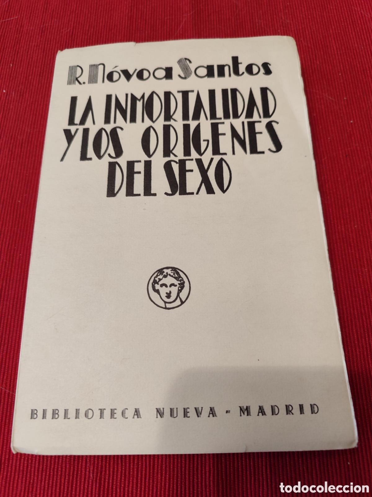 Libri antichi: LA INMORTALIDAD Y LOS OR&Iacute;GENES DEL SEXO. Primera edici&oacute;n 1931. R. N&oacute;voa Santos
