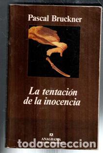 Libros antiguos: La tentaci&oacute;n de la inocencia, Pascal Bruckner