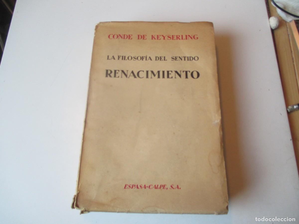 Libros antiguos: CONDE DE KEYSERLING La filosof&iacute;a del sentido Renacimento W39908