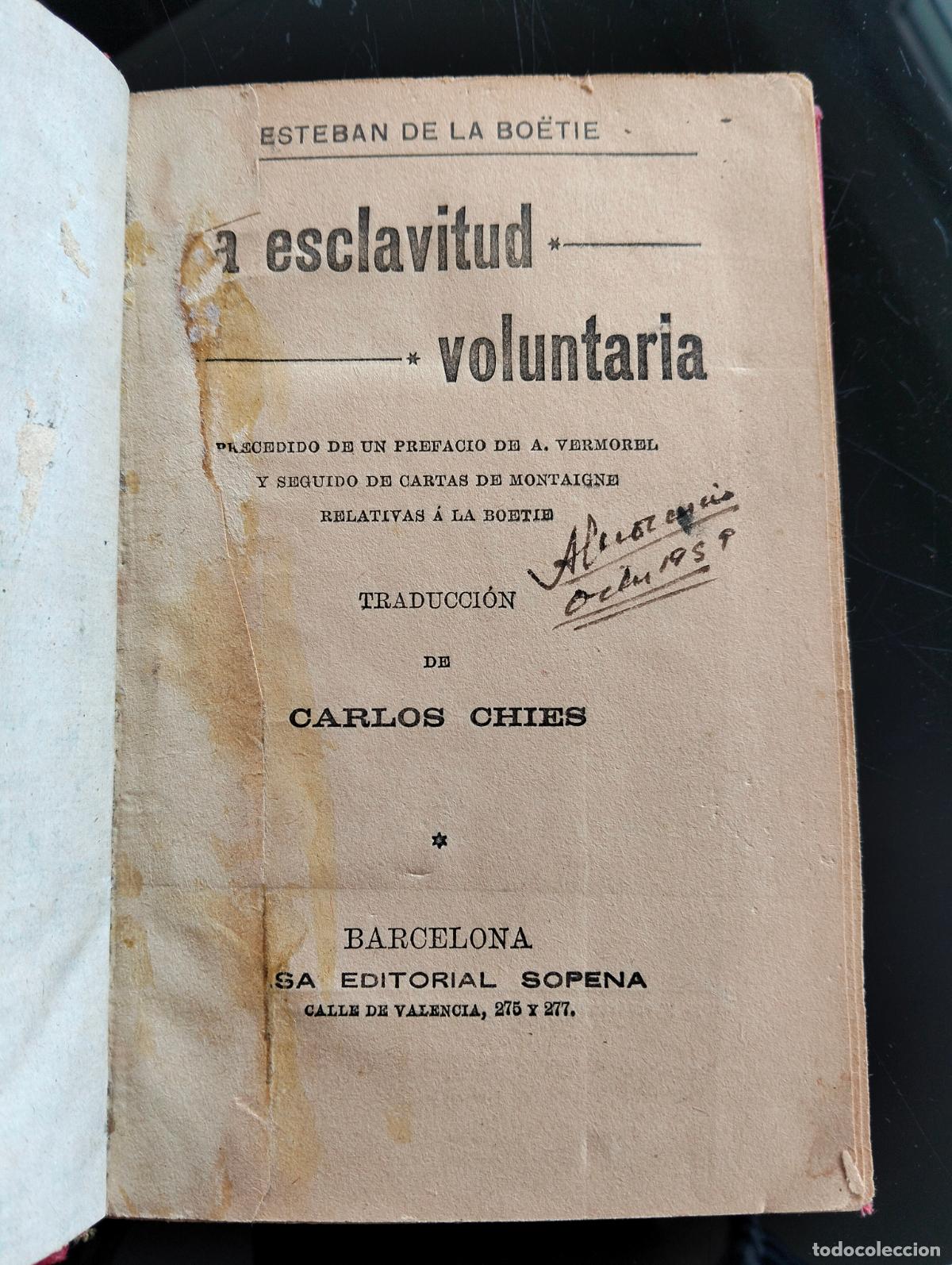Libros antiguos: Filosofia. Ensayo. La Esclavitud Voluntaria, Esteban de la Boetie, Sopena, a&ntilde;os 30. VISITA CATALOGO