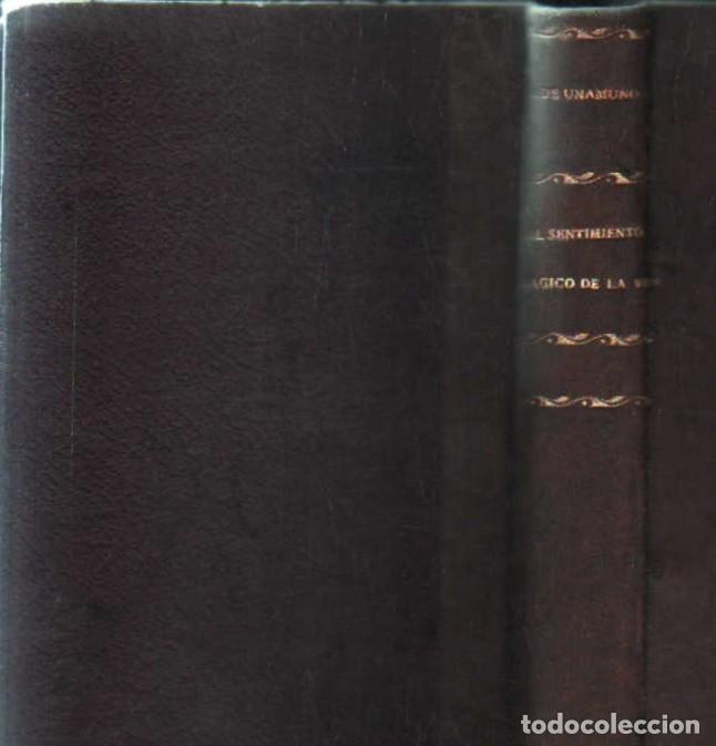 Libros antiguos: DEL SENTIMIENTO TR&Aacute;GICO DE LA VIDA. DE UNAMUNO, MIGUEL. A-FIL-1267
