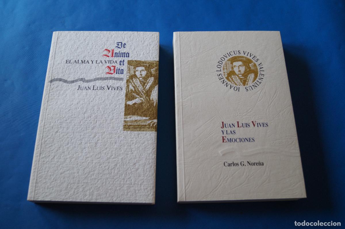 Libros antiguos: EL ALMA Y LA VIDA. LAS EMOCIONES. JUAN LUIS VIVES. CARLOS G. NORE&Ntilde;A