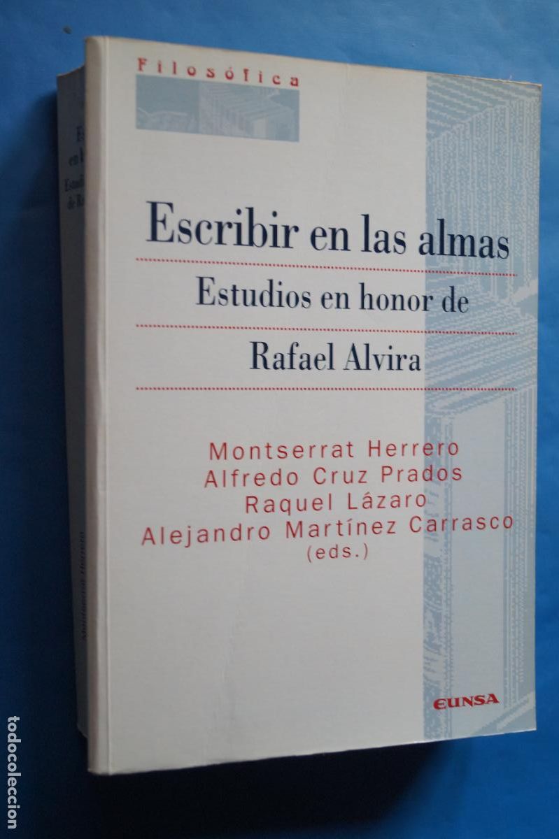Libros antiguos: ESCRIBIR EN LAS ALMAS. ESTUDIOS EN HONOR DE RAFAEL ALVIRA. VV.AA