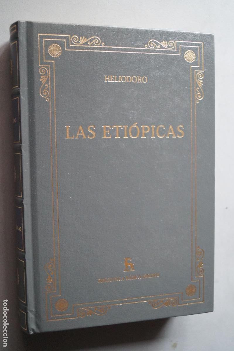 Libros antiguos: LAS ETIOPICAS. HELIODORO