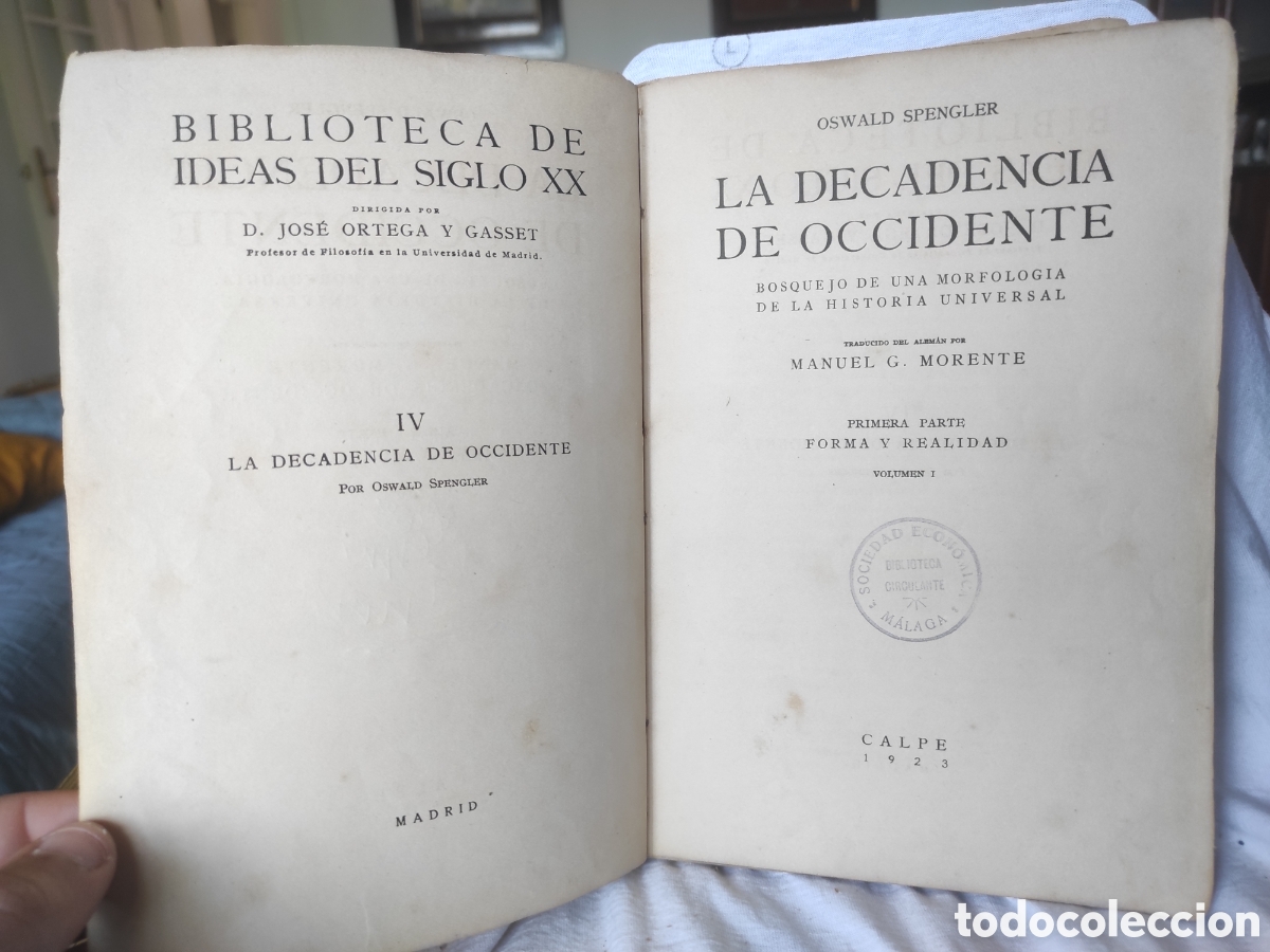 Livros antigos: LA DECADENCIA DE OCCIDENTE - OSWALD SPENGLER - FILOSOFIA . TOMO I. 1923