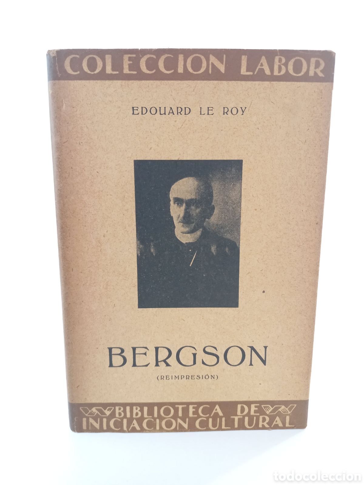 Libros antiguos: Bergson. Edouard Le Roy. Labor, colecci&oacute;n Labor, 1932.